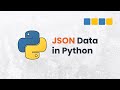 How to Work with JSON data in Python: Read, Write, and Use APIs (Full Tutorial)
