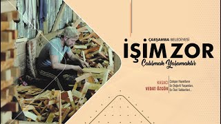 İŞİM ZOR: ÇALIŞMAK YAŞAMAKTIR | KASACI