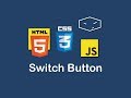 Download html switch button In Mp4 3Gp Full HD Video