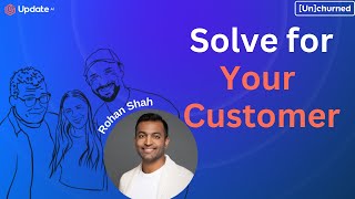 How You Can Understand Customer Needs & Exceed Their Expectations ft. Rohan Shah (Extend)