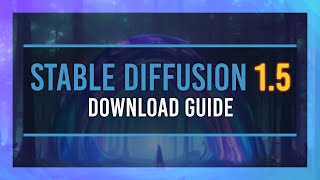 v1.5 Download Guide | Stable Diffusion | AUTOMATIC1111's Web UI