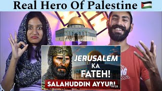 Indian Reaction : Palestine Ka Asli Hero - Jerusalem Ka Fateh Salahuddin Ayyubi Ki Dastan