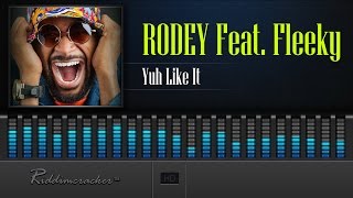 Rodey Feat. Fleeky - Yuh Like It [Soca 2017] [HD]