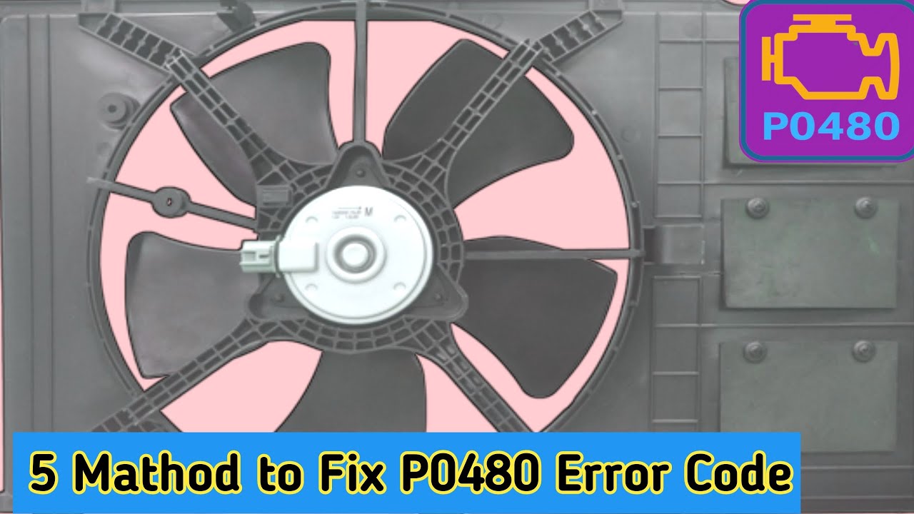 P0480 Cooling Fan 1 Control Circuit Malfunction At Dennis Gilmore Blog