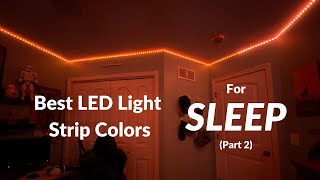 The FIVE BEST LED Light Colors for Sleep - Part 2!