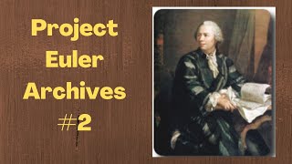Project Euler Archives #2