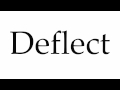 How to Pronounce Deflect