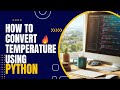 Temperature Conversion: Celsius to Fahrenheit & Fahrenheit to Celsius in Python #LearnPython