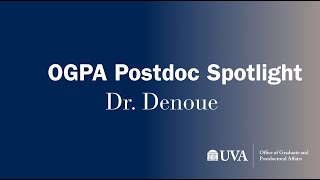 Dr Denoue - Postdoc Spotlight