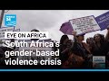 South Africa declares gender-based violence a national disaster • FRANCE 24 English