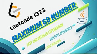 LeetCode 1323 | Maximum 69 Number | Easy Explained with Two Solutions (Java)