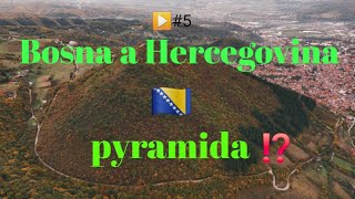 Bosenské pyramidy: mysteriózní místo se záhadnou energií ⁉️🤔