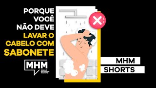 Porque você NÃO DEVE LAVAR O CABELO COM SABONETE #Shorts