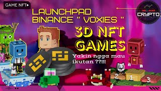 #35 BINANCE LAUNCHPAD | VOXIES | 3D NFT GAMES | HIDDEN GEMS INDO