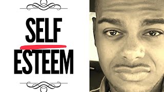 How to improve your Self Esteem Podcast