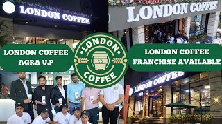 London Coffee Franchise Grand Opening in Agra Uttar Pradesh India  - लंदन कॉफ़ी आगरा का हुआ उद्धघाटन