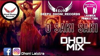 O SAKI SAKI RE DHOL MIX LAHORIA PRODUCTION REMIX BY DJ DEEPU DHONI RECORDS HD