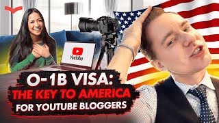 O-1 Visa for YouTube Bloggers & Influencers | Use Your Social Media Career to Immigrate to the U.S.