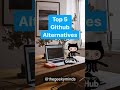 The 5 GitHub Alternatives You Should Know About - The Geeky Minds #shorts