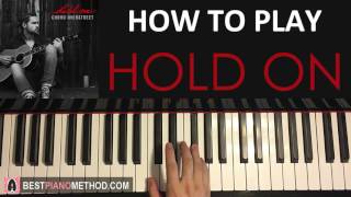 Chord Overstreet - Hold On (Piano Tutorial Lesson)