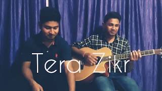 Tera Zikr - Darshan Raval | Latest new hit song | Unplugged cover | Aniket rout | guitar cover
