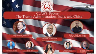 TRUMP ADMINISTRATION , INDIA \u0026 CHINA : A CLAWS PODCAST