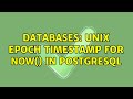 Databases: Unix Epoch timestamp for now() in postgresql