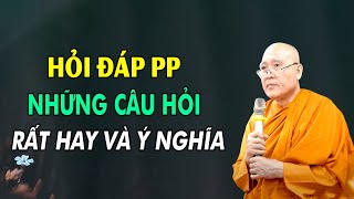 HỎI ĐÁP VỀ PHẬT PHÁP , SIÊU HAY VÀ Ý NGHĨA _  HT PHÁP TÔNG THUYẾT GIẢNG