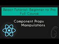Component Props Manipulations | React Tutorial: Beginner to Pro | Full Course