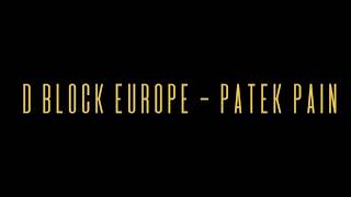 D Block Europe - Patek Pain [Home Alone 2] (LYRICS)