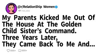 Parents kicked me out for my golden child sister, then returned...