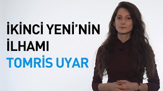 İkinci Yeni'nin İlhamı: Tomris Uyar #TomrisUyar