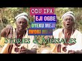 What Odu Ifa Eji Ogbe, Oyeku Meji & Iwori Meji say and the Stories Narrated by a Babalawo in Nigeria