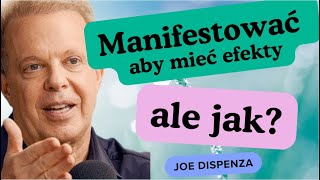 Poznaj sekrety efektywnej manifestacji Joe Dispenza