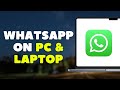 How To Use WhatsApp On Laptop & PC (2026)
