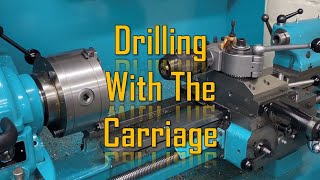 Drilling with the carriage on a Myford Super 7