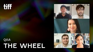 THE WHEEL Q&A | TIFF 2021