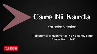 Care Ni Karda (Karaoke Version) Rajkummar R, Nushrratt B | Yo Yo Honey Singh, Alfaaz, Hommie D