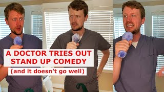 A Doctor Tries Standup Comedy (and it doesn’t go well)