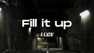 [KR/ID] LUCY (루시) - Fill it up 채워 (Lyrics Translation Sub Indo)