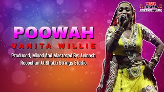 Vanita Willie - Poowah (Chutney Soca)