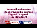 maxamuud m.x. kabanle xaajo baa layaab leh with lyrics