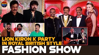 Lion Kiron K Party in Royal British Style | Fashion Show - Tollywood | Nonstop Telugu