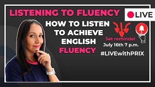 Listening To Fluency - How to Listen to Achieve English FLuency