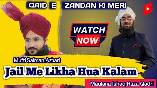 QAID E ZANDAN KI MERI || MUFTI SALMAN AZHARI'S NEW KALAM 2024 || MAULANA ISHAQ RAZA BARODA