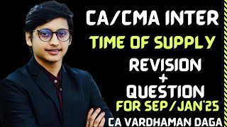 TIME OF SUPPLY | REVISION + QUESTIONS | CA VARDHAMAN DAGA@arhaminstitute