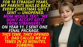 My Parents Returned My Christmas Gift Unopened Every Year For 10 Years—Year 11 Broke Them
