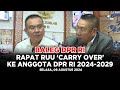 [FULL] BALEG DPR RI - Rapat RUU 'Carry Over' ke Anggota DPR RI 2024-2029