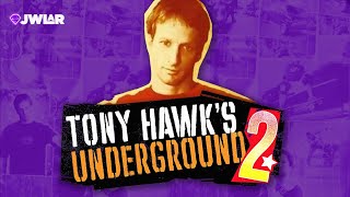 The BEST Tony Hawk's Game? - Tony Hawk’s Underground 2
