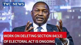 Work on Deleting Section 84(12) of Electoral Act is ongoing - Attorney General, Abubakar Malami